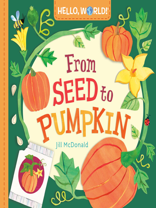 Title details for From Seed to Pumpkin by Jill McDonald - Available